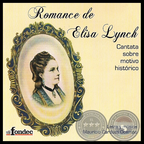 ROMANCE DE ELISA LYNCH - Cantata sobre motivo histrico