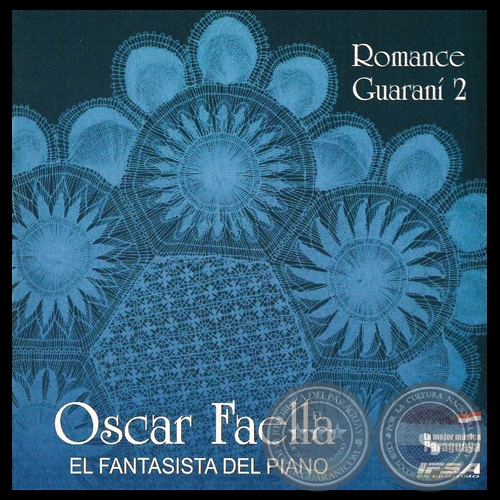 ROMANCE GUARANÍ 2 - OSCAR FAELLA
