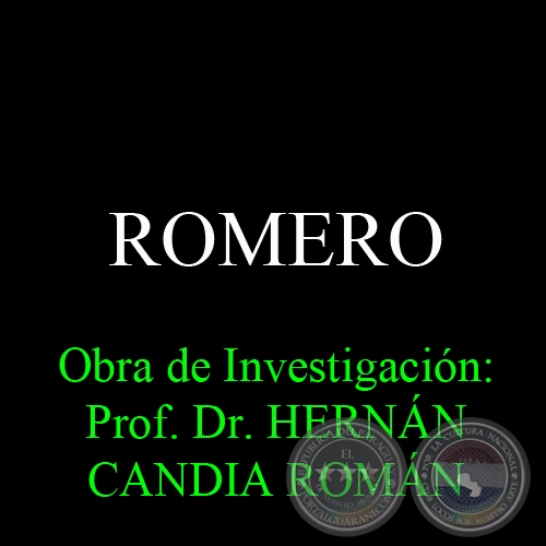 ROMERO - Obra de Investigación: Prof. Dr. HERNÁN CANDIA ROMÁN