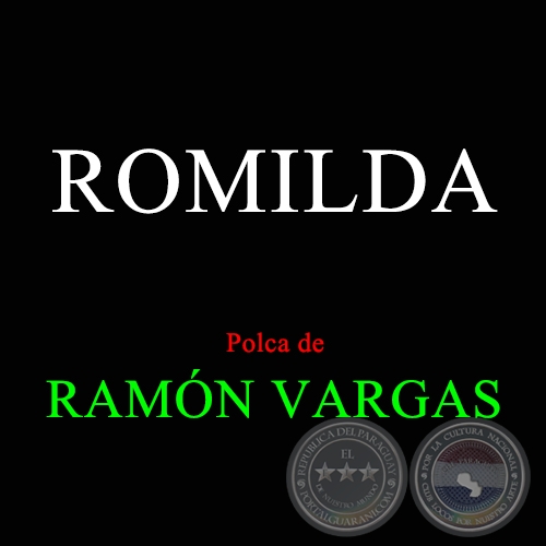ROMILDA - Polca de RAMÓN VARGAS