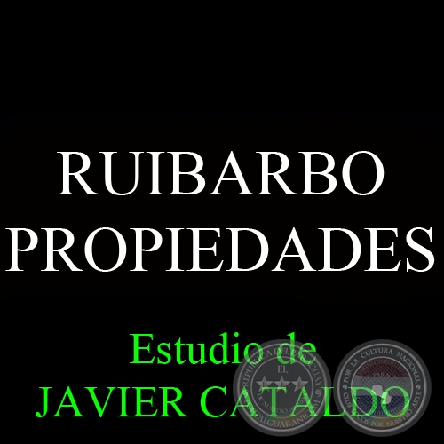 RUIBARBO - PROPIEDADES - Estudio de JAVIER CATALDO