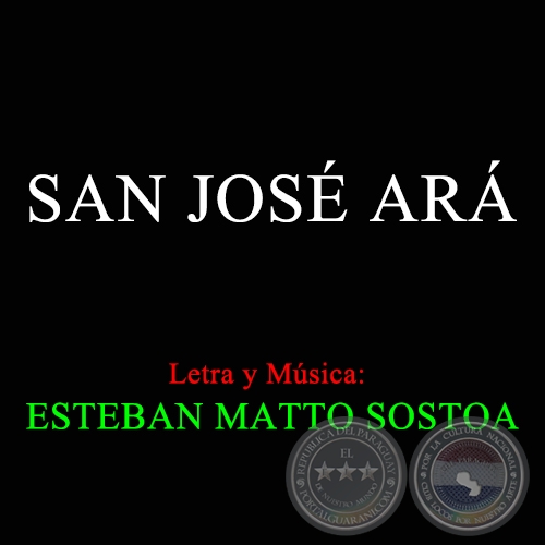 SAN JOS AR - Letra y Msica de ESTEBAN MATTO SOSTOA