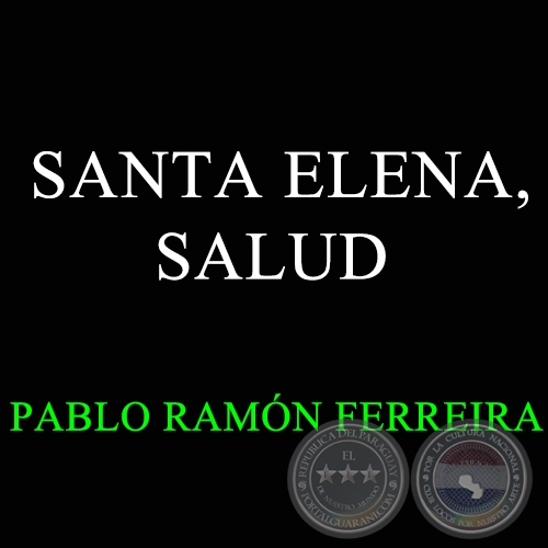 SANTA ELENA, SALUD - Polka de PABLO TOMÁS ARGUELLO 