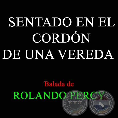 SENTADO EN EL CORDÓN DE UNA VEREDA - ROLANDO PERCY