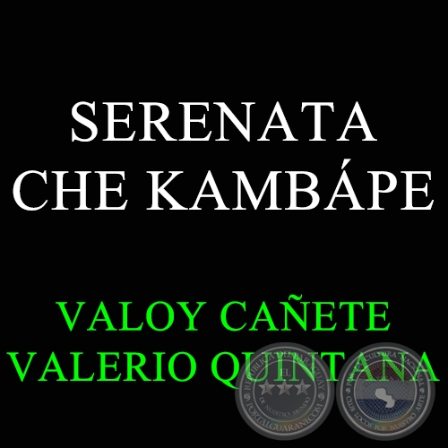 SERENATA CHE KAMBÁPE - Polca de VALOY CAÑETE