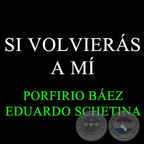 SI VOLVIERÁS A MÍ - PORFIRIO BÁEZ