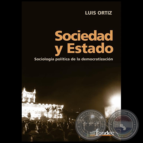 SOCIEDAD Y ESTADO - LUIS ORTÍZ