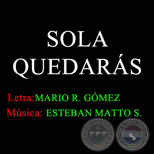 SOLA QUEDARÁS - Música de ESTEBAN MATTO SOSTOA