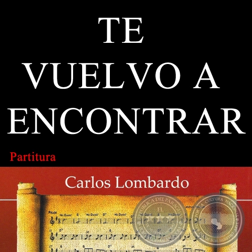 TE VUELVO A ENCONTRAR (Partitura) - Guarania de CARLOS SOSA MELGAREJO