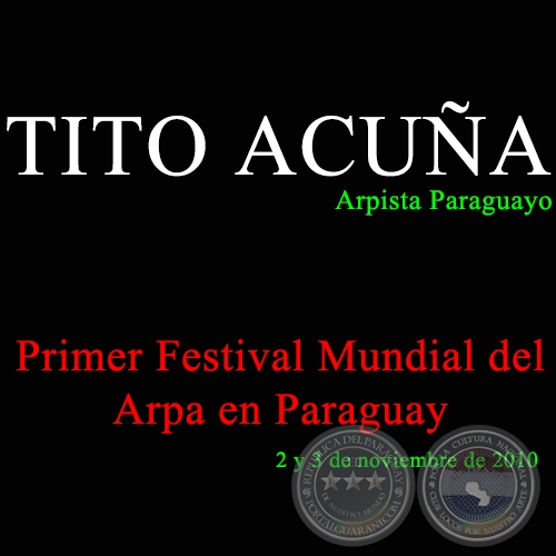 TITO ACUÑA en el Primer Festival Mundial del Arpa en Paraguay
