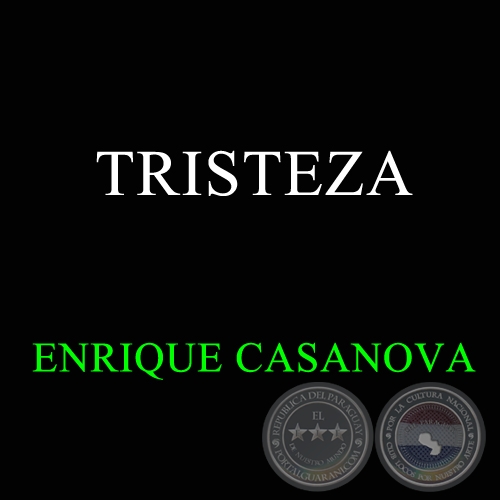 TRISTEZA - Guarania de ENRIQUE CASANOVA