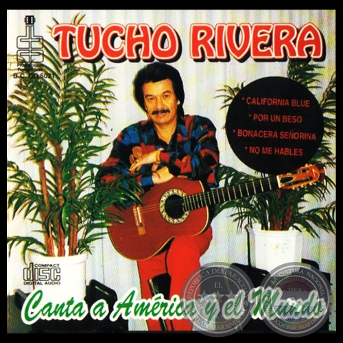 CANTA A AMÉRICA Y EL MUNDO - TUCHO RIVERA