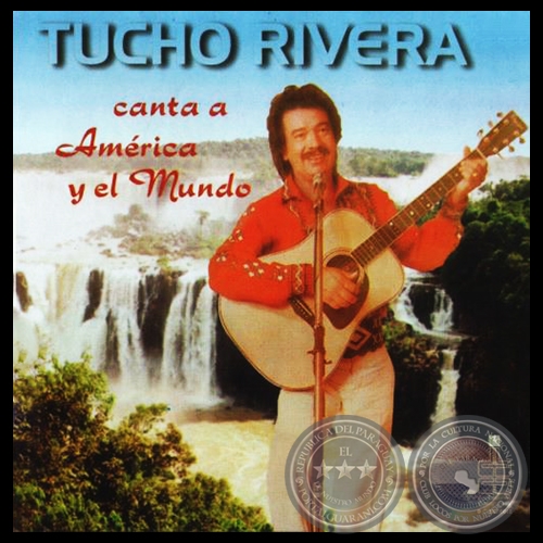 TUCHO RIVERA CANTA A AMÉRICA Y EL MUNDO