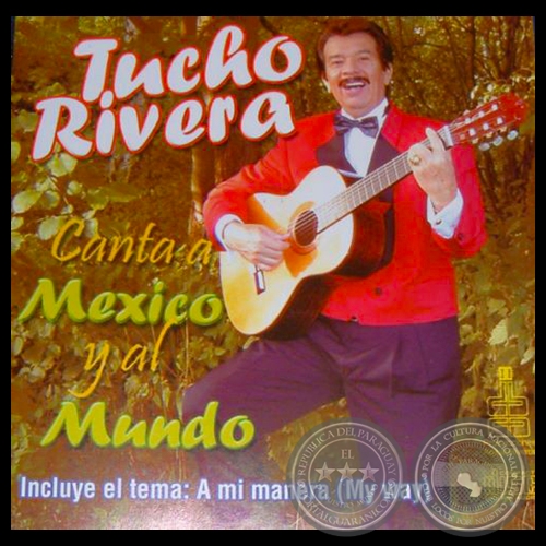 TUCHO RIVERA CANTA A MÉXICO Y AL MUNDO