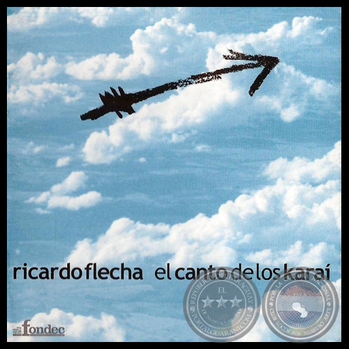 EL CANTO DEL LOS KARAÍ, CD I - RICARDO FLECHA