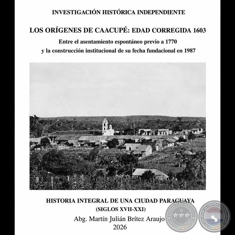 Tesis: Historia de Caacupé. Origen 1603 - POR: MARTÍN JULIÁN BRÍTEZ ARAUJO