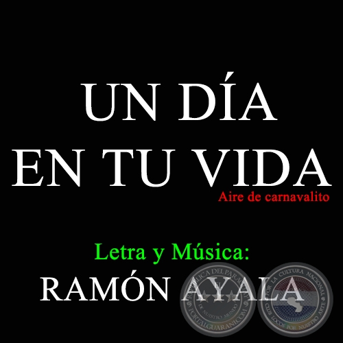 UN DÍA EN TU VIDA - Aire de carnavalito de RAMÓN AYALA