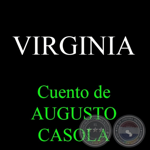 VIRGINIA - Cuento de AUGUSTO CASOLA