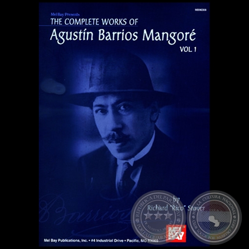 OBRAS COMPLETAS DE AGUSTÍN BARRIOS MANGORÉ -  VOLUMEN I -  Por Richard Stove