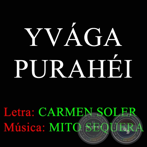 YVÁGA PURAHÉI - Música de MITO SEQUERA