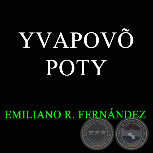 YVAPOVÕ POTY - EMILIANO R. FERNÁNDEZ