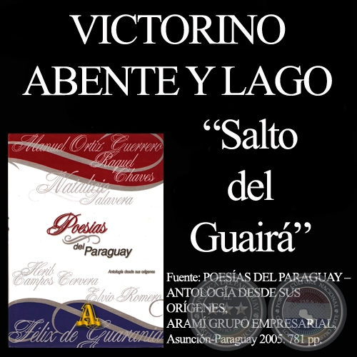 SALTO DEL GUAIRÁ Fuente: Poesías del Paraguay, Aramí Grupo Empresarial)