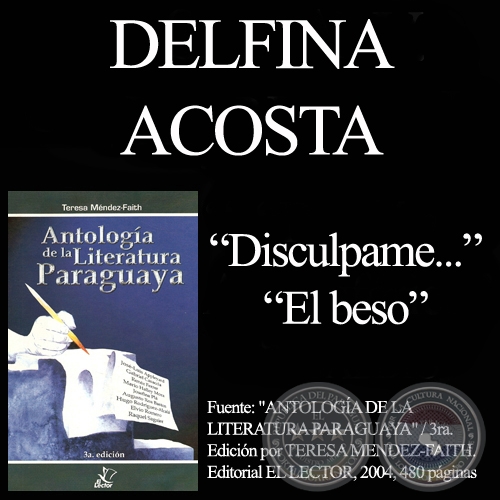 DISCULPAME... y EL BESO - Poesías de DELFINA ACOSTA - Año 2004