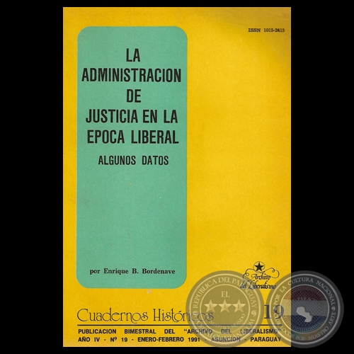 LA ADMINISTRACIÓN DE JUSTICIA EN LA ÉPOCA LIBERAL - Por ENRIQUE B. BORDENAVE - Año 1991