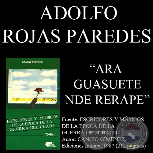 ARA GUASUETE NDE RERAPE (Poesía de ADOLFO ROJAS PAREDES)