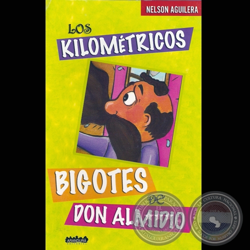 LOS KILOMÉTRICOS BIGOTES DE DON ALMIDIO, 2006 - Por  NELSON AGUILERA