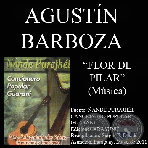 FLOR DE PILAR - Música: AGUSTÍN BARBOZA - Letra: CARLOS MIGUEL JIMÉNEZ