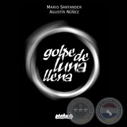GOLPE DE LUNA LLENA - Obra de MARIO SANTANDER y AGUSTÍN NÚÑEZ - Año 1999