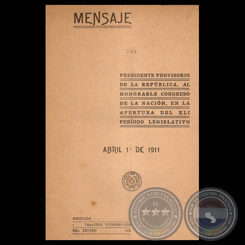 MENSAJE DEL PRESIDENTE DE LA REPÚBLICA ALBINO JARA, ABRIL 1911
