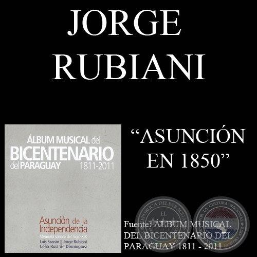 ASUNCIÓN EN 1850 - Obra de JORGE RUBIANI