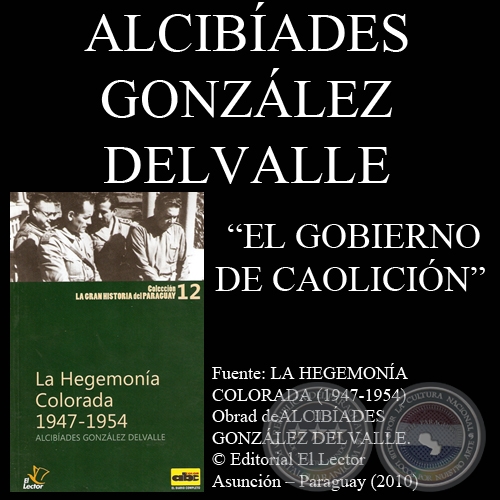 GOBIERNO DE COALICIÓN - 27 DE JULIO DE  1946 - Por ALCIBÍADES GONZÁLEZ DELVALLE