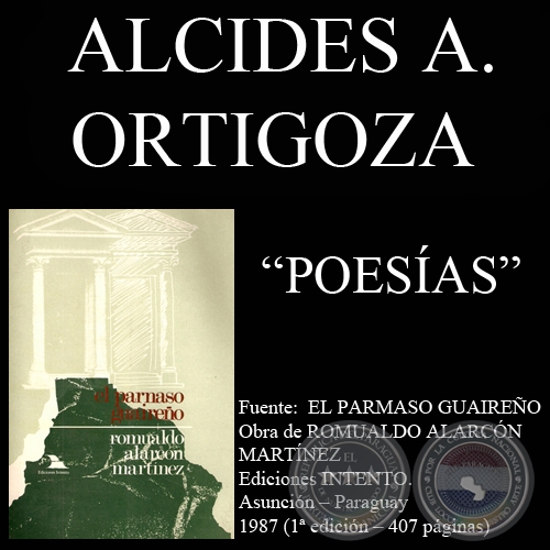 TU OLVIDO , VATICINIO , IMAGINANDO A NORMA y A TI, MAESTRA (Poesías de ALCIDES A. ORTIGOZA)