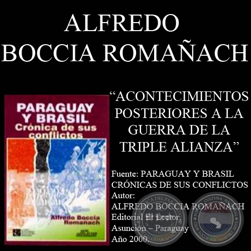 RELACIÓN PARAGUAY Y BRASIL. POSTERIOR A LA GUERRA (Autor: ALFREDO BOCCIA ROMAÑACH)