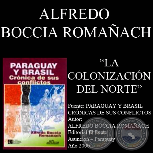 LA COLONIZACIÓN DEL NORTE (Autor: ALFREDO BOCCIA ROMAÑACH)