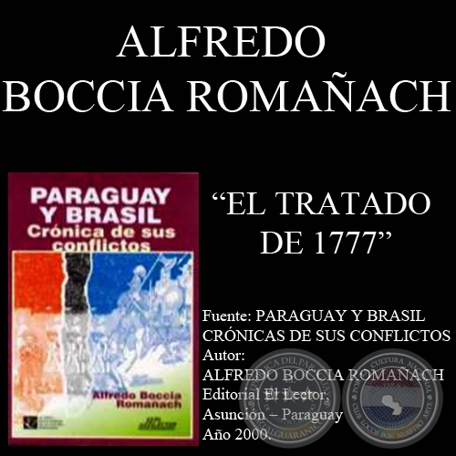 EL TRATADO DE 1777 Y EL DEMARCADOR DON FÉLIX DE AZARA (Autor ALFREDO BOCCIA ROMAÑACH)