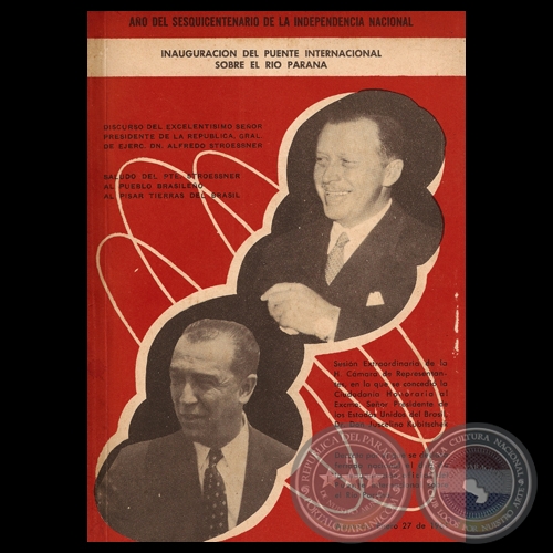 INAUGURACIÓN DEL PUENTE INTERNACIONAL SOBRE EL RÍO PARANÁ, 1961 - Discurso de ALFREDO STROESSNER