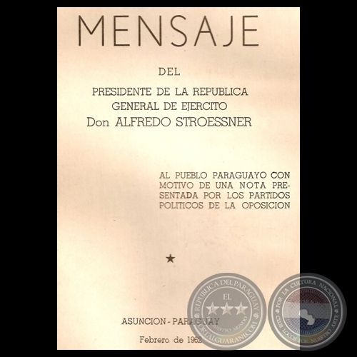AL PUEBLO PARAGUAYO, 1962 - Mensaje del Presidente ALFREDO STROESSNER