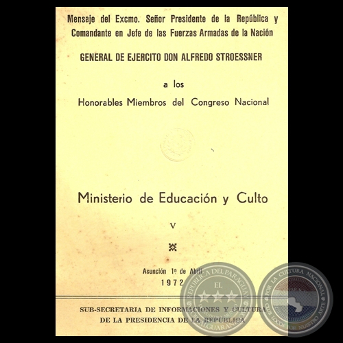 MINISTERIO DE EDUCACIÓN Y CULTO, 1972 - Mensaje Pdte. ALFREDO STROESSNER