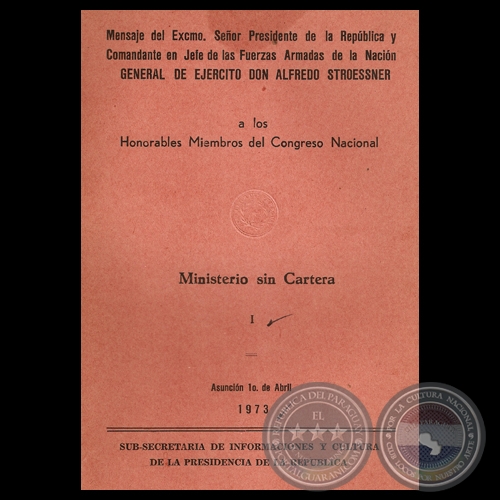 MINISTERIO SIN CARTERA, 1973 - Mensaje Pdte. ALFREDO STROESSNER