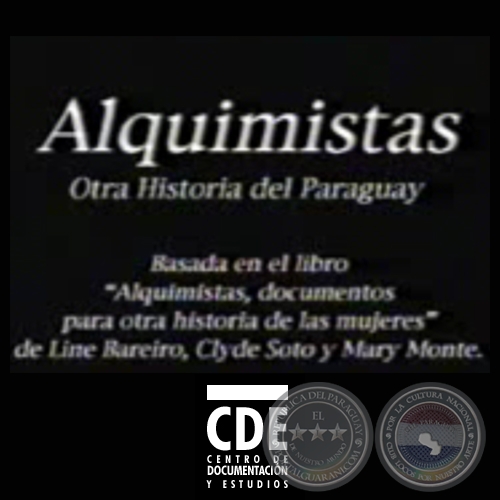 ALQUIMISTAS. OTRA HISTORIA DEL PARAGUAY de LINE BAREIRO / CLYDE SOTO / MARY MONTE - Año 1993