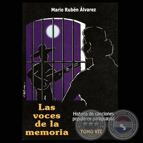 LAS VOCES DE LA MEMORIA - TOMO VII - HISTORIAS DE CANCIONES POPULARES PARAGUAYAS - Autor: MARIO RUBN LVAREZ