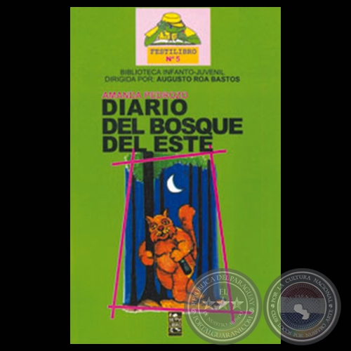 DIARIO DEL BOSQUE DEL ESTE - Cuento de AMANDA PEDROZO - Año 2003