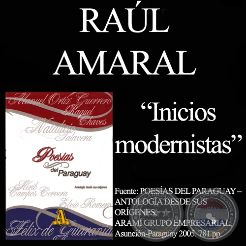 INICIOS MODERNISTAS - LA POESÍA EN PARAGUAY - Por RAÚL AMARAL