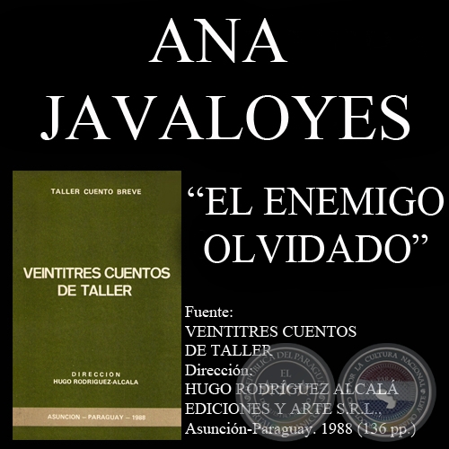 EL ENEMIGO OLVIDADO (Cuentos de ANA JAVALOYES)