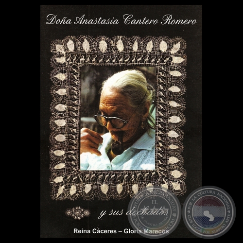 DOÑA ANASTACIA CANTERO ROMERO Y SUS DECHADOS - Por REINA CÁCERES – GLORIA MARECOS - Año 2011
