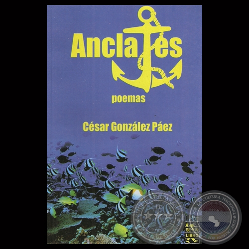 ANCLAJES, 2013 - Poemas de CÉSAR GONZÁLEZ PÁEZ